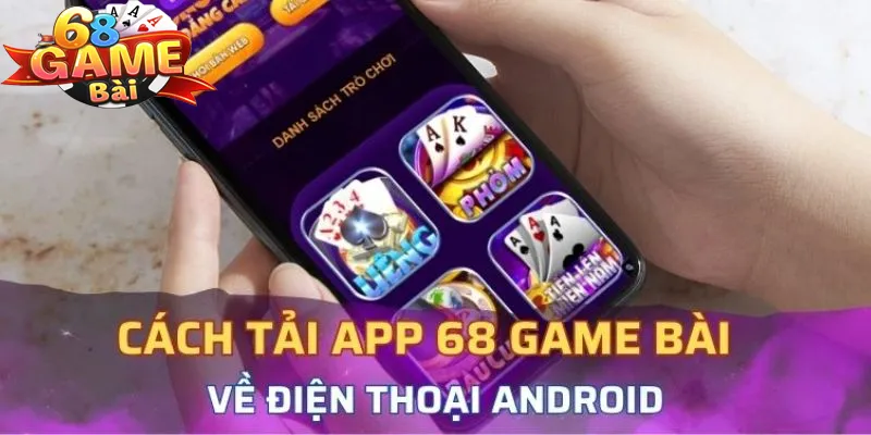 Cách tải app 68 game bài Android