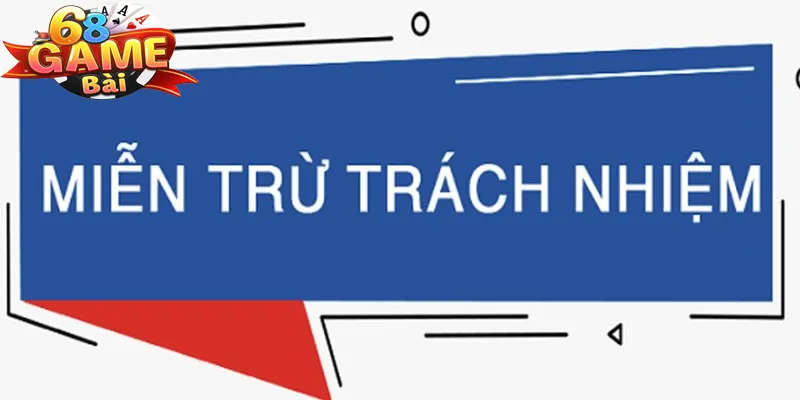 Quy định miễn trừ trách nhiệm